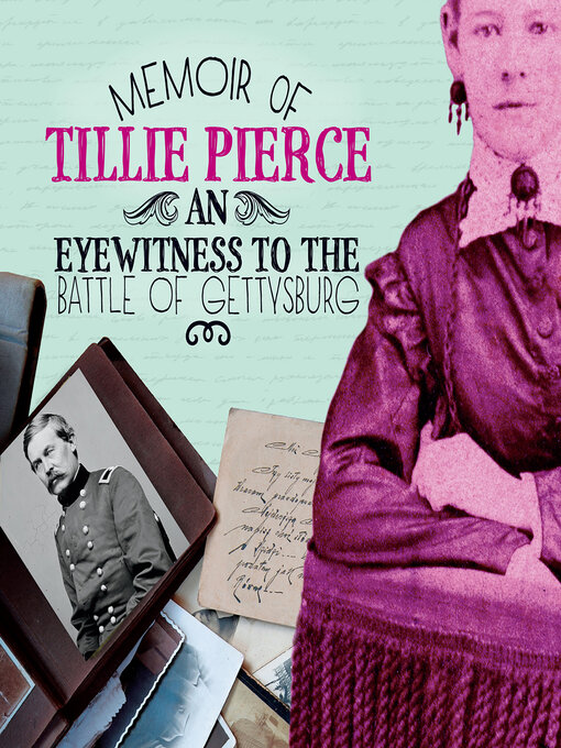 Title details for Memoir of Tillie Pierce by Pamela Dell - Available